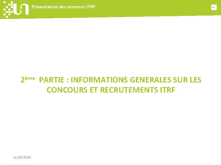 Présentation des concours ITRF 2ème PARTIE : INFORMATIONS GENERALES SUR LES CONCOURS ET RECRUTEMENTS