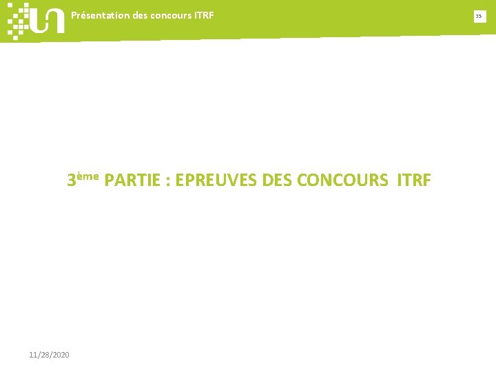 Présentation des concours ITRF 3ème PARTIE : EPREUVES DES CONCOURS ITRF 11/28/2020 35 