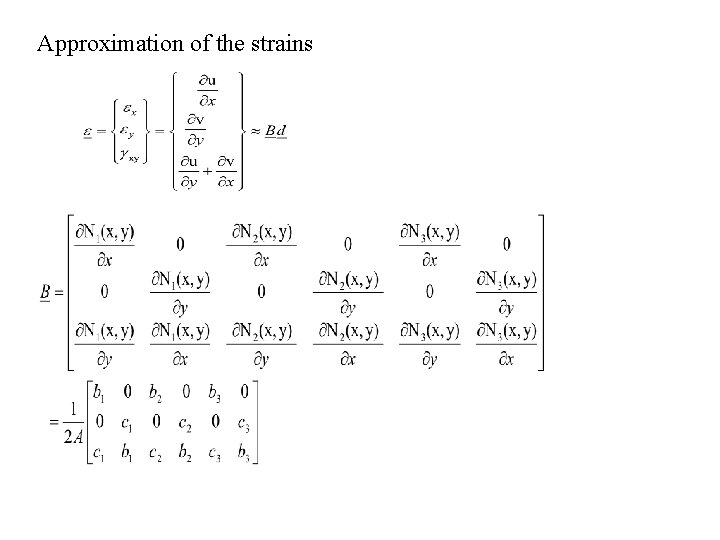 Approximation of the strains Approximation of the strains