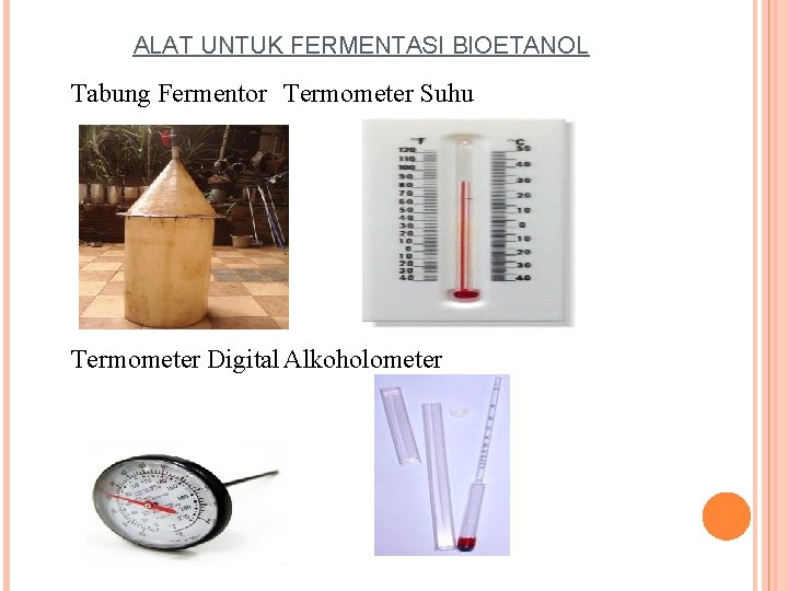 ALAT UNTUK FERMENTASI BIOETANOL Tabung Fermentor Termometer Suhu Termometer Digital Alkoholometer 