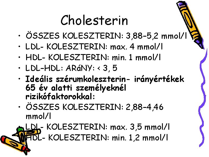 Hogyan csökkentsük a rossz és növeljük a jó koleszterin szintjét?