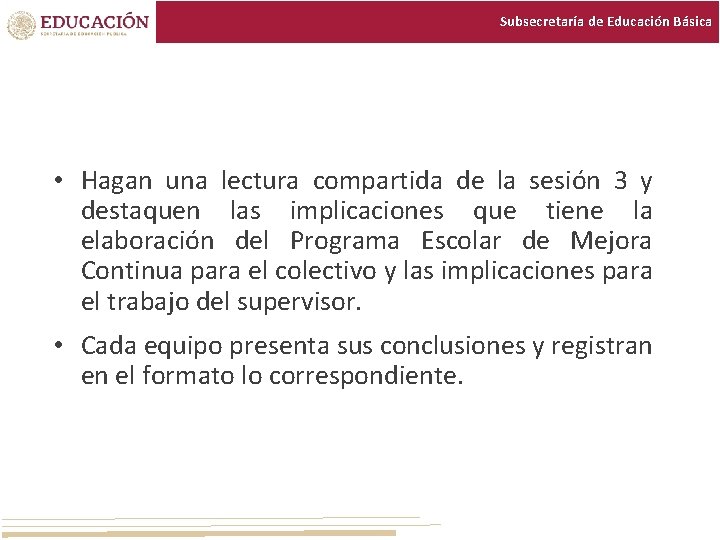 Subsecretaría de Educación Básica • Hagan una lectura compartida de la sesión 3 y Subsecretaría de Educación Básica • Hagan una lectura compartida de la sesión 3 y