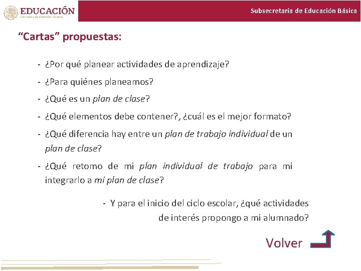 Subsecretaría de Educación Básica “Cartas” propuestas: ¿Por qué planear actividades de aprendizaje? ¿Para quiénes Subsecretaría de Educación Básica “Cartas” propuestas: ¿Por qué planear actividades de aprendizaje? ¿Para quiénes
