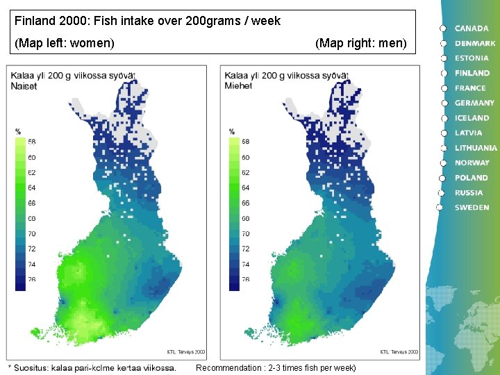 Finland 2000: Fish intake over 200 grams / week (Map left: women) (Map right: