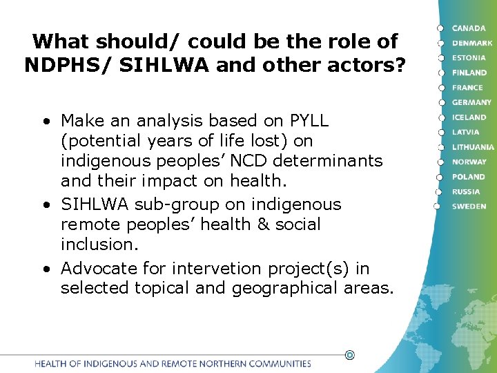 What should/ could be the role of NDPHS/ SIHLWA and other actors? • Make