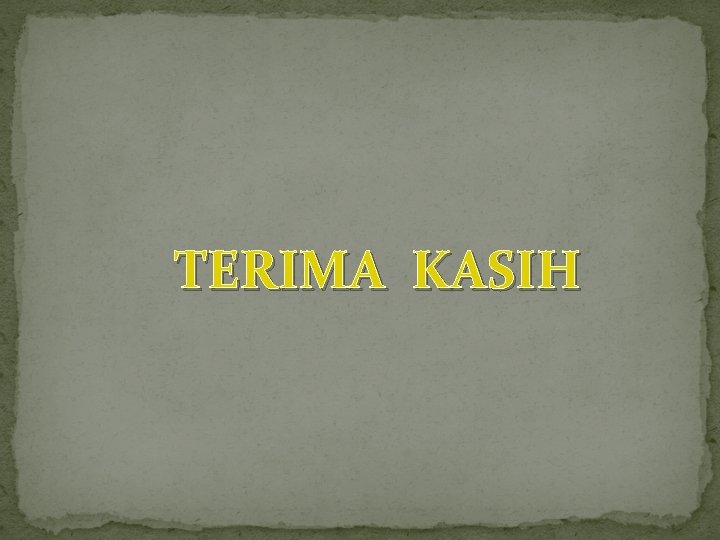 TERIMA KASIH 