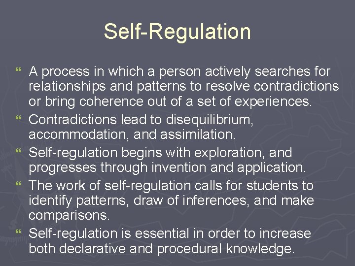 Self-Regulation } } } A process in which a person actively searches for relationships
