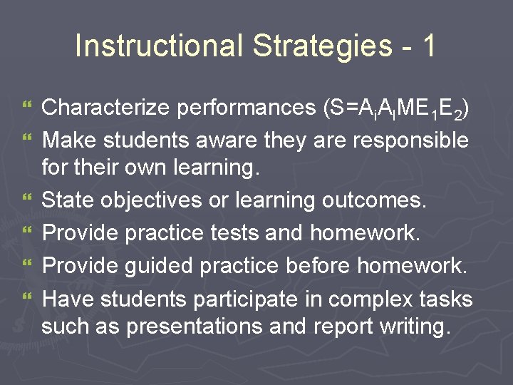 Instructional Strategies - 1 } } } Characterize performances (S=Ai. Al. ME 1 E