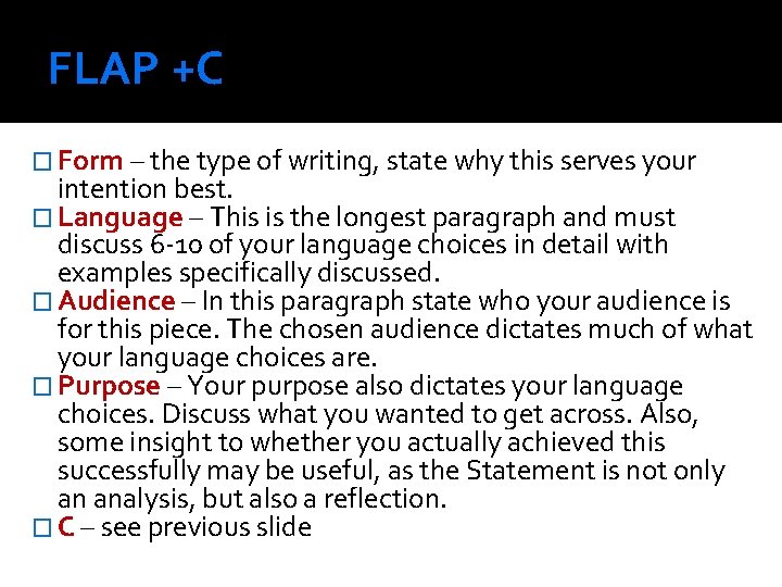 FLAP +C � Form – the type of writing, state why this serves your FLAP +C � Form – the type of writing, state why this serves your