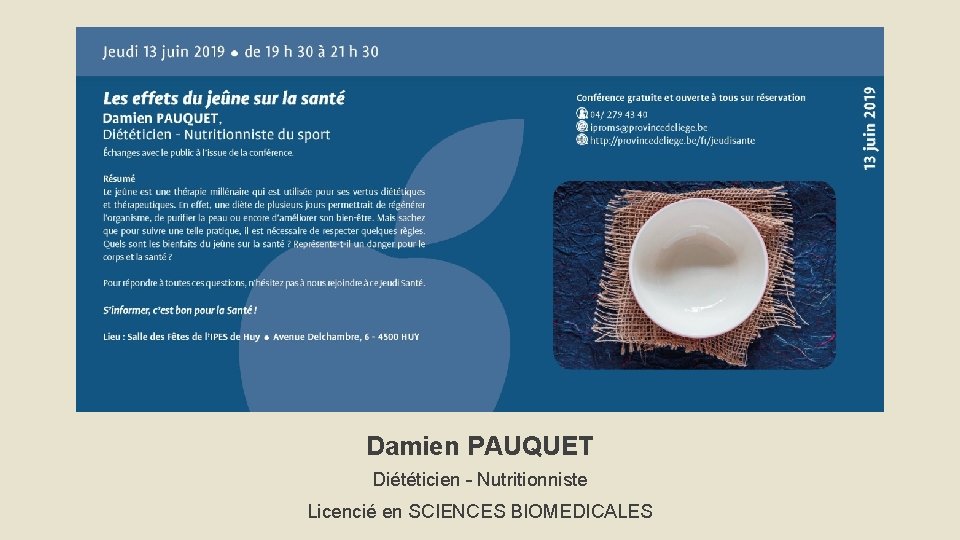 LES EFFETS DU JEUNE SUR LA SANTÉ Damien PAUQUET Diététicien – Nutritionniste Licencié en