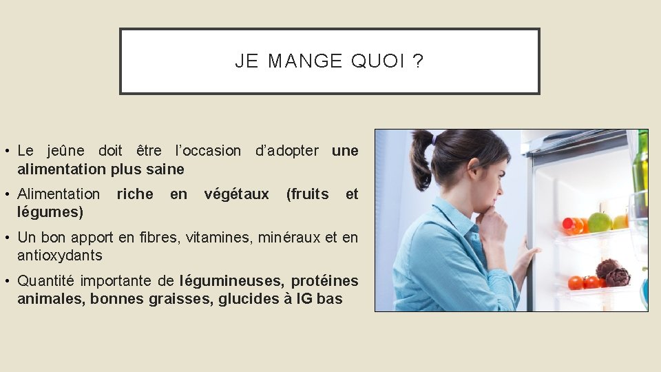 JE MANGE QUOI ? • Le jeûne doit être l’occasion d’adopter une alimentation plus