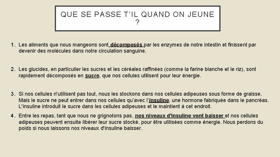 QUE SE PASSE T’IL QUAND ON JEUNE ? 1. Les aliments que nous mangeons