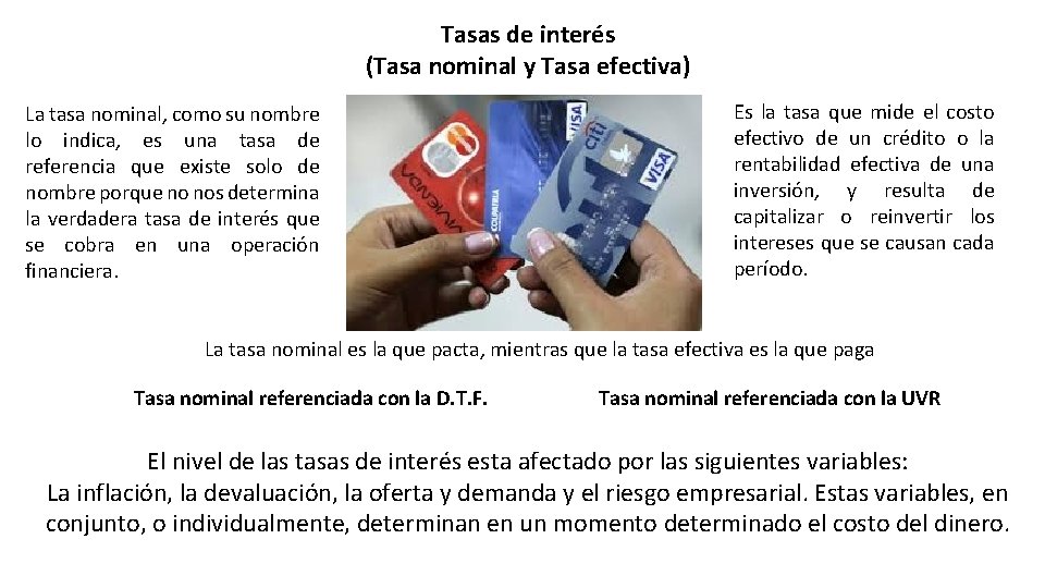 Tasas de interés (Tasa nominal y Tasa efectiva) La tasa nominal, como su nombre