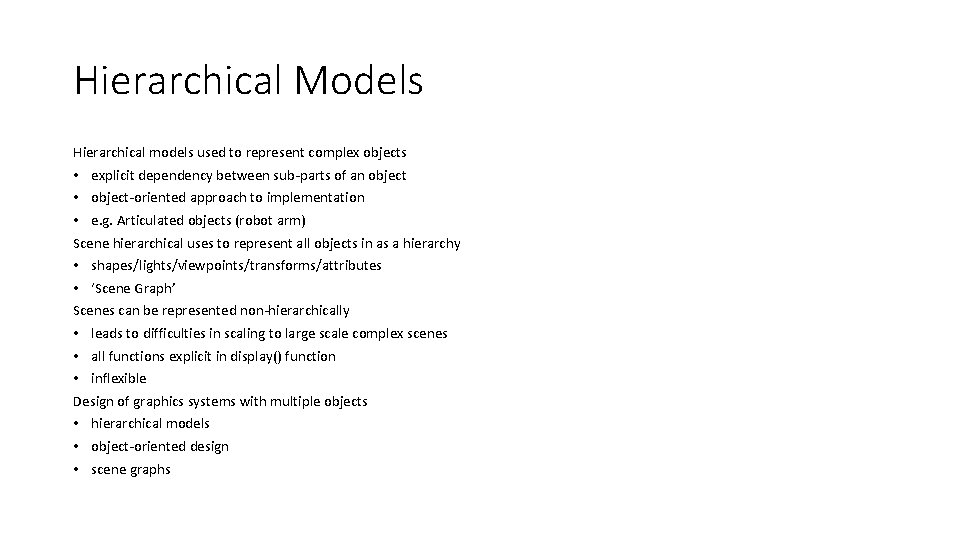 Hierarchical Models Hierarchical models used to represent complex objects • explicit dependency between sub-parts