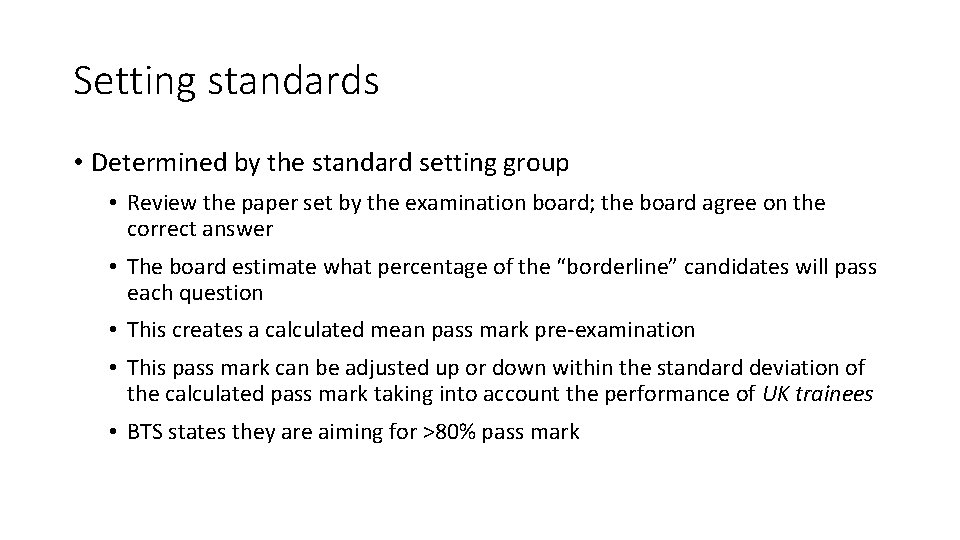 Setting standards • Determined by the standard setting group • Review the paper set