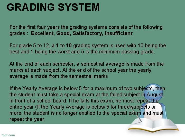GRADING SYSTEM For the first four years the grading systems consists of the following