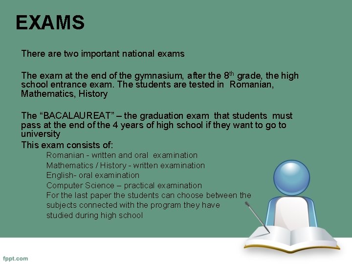EXAMS There are two important national exams The exam at the end of the