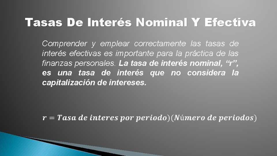 Tasas De Interés Nominal Y Efectiva Comprender y emplear correctamente las tasas de interés