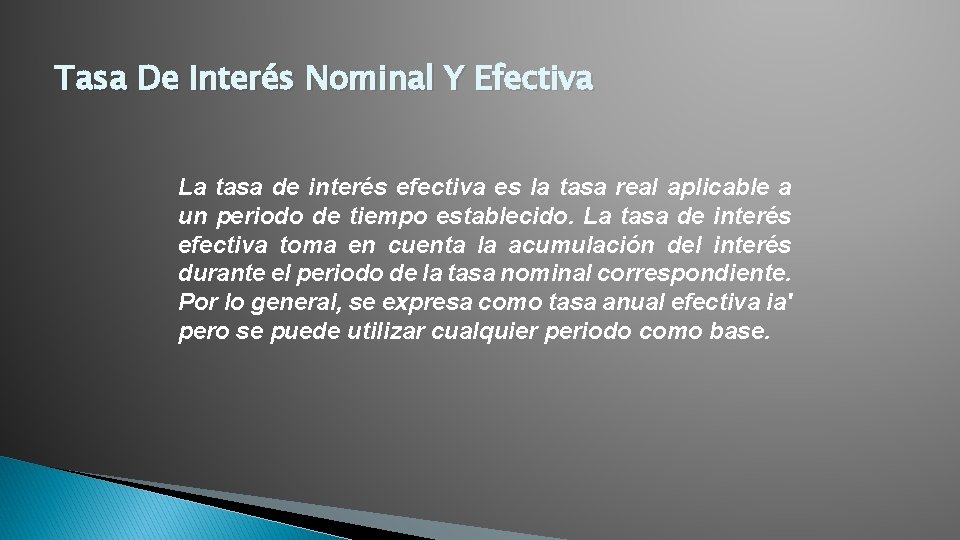 Tasa De Interés Nominal Y Efectiva La tasa de interés efectiva es la tasa