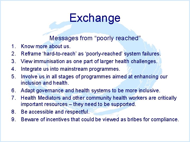 Exchange Messages from “poorly reached” 1. 2. 3. 4. 5. 6. 7. 8. 9.