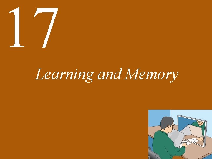 17 Learning and Memory 