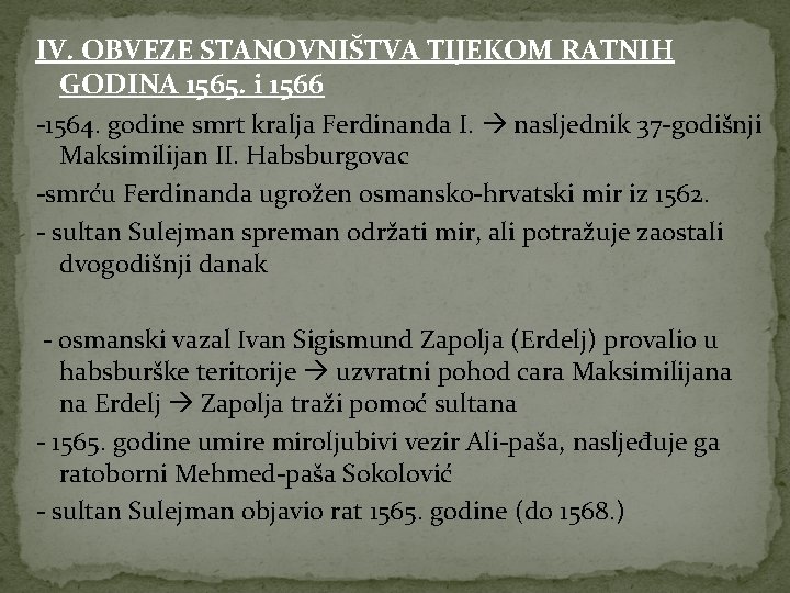 IV. OBVEZE STANOVNIŠTVA TIJEKOM RATNIH GODINA 1565. i 1566 -1564. godine smrt kralja Ferdinanda