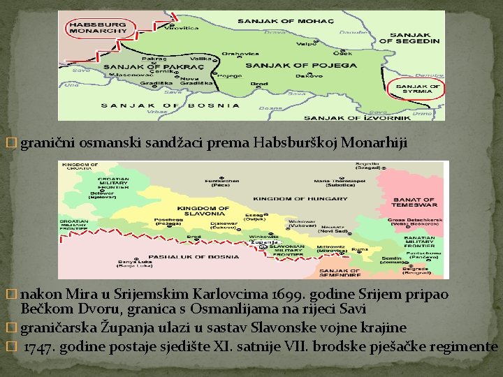 � granični osmanski sandžaci prema Habsburškoj Monarhiji � nakon Mira u Srijemskim Karlovcima 1699.