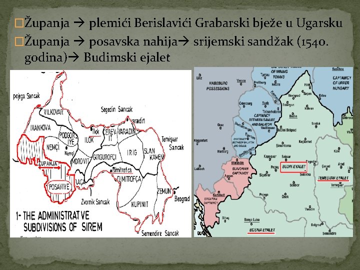 �Županja plemići Berislavići Grabarski bježe u Ugarsku �Županja posavska nahija srijemski sandžak (1540. godina)