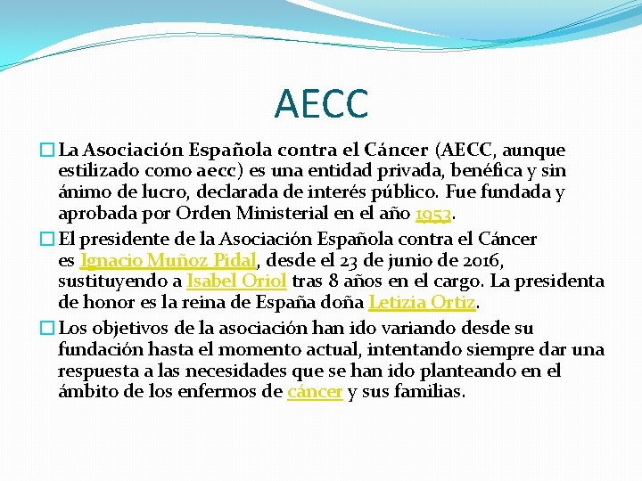 AECC �La Asociación Española contra el Cáncer (AECC, aunque estilizado como aecc) es una