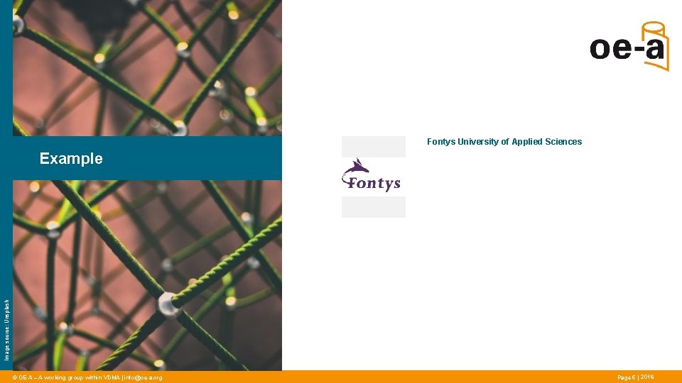 Fontys University of Applied Sciences Image source: Unsplash Example © OE-A – A working