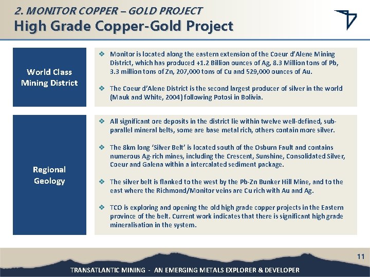 2. MONITOR COPPER – GOLD PROJECT High Grade Copper-Gold Project World Class Mining District