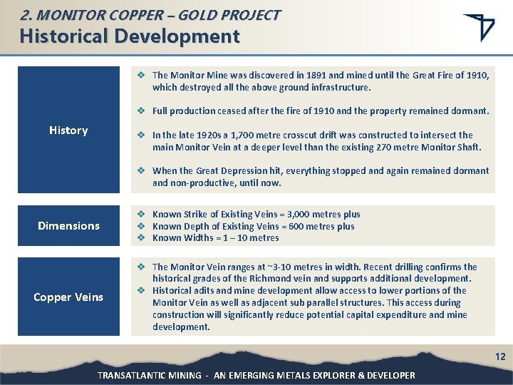 2. MONITOR COPPER – GOLD PROJECT Historical Development v The Monitor Mine was discovered