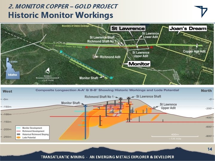 2. MONITOR COPPER – GOLD PROJECT Historic Monitor Workings 14 TRANSATLANTIC MINING - AN