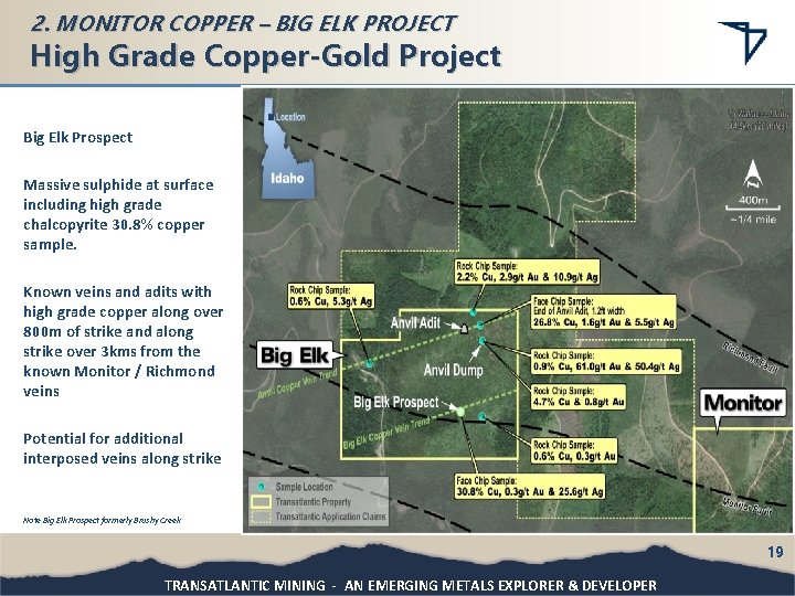 2. MONITOR COPPER – BIG ELK PROJECT High Grade Copper-Gold Project Big Elk Prospect