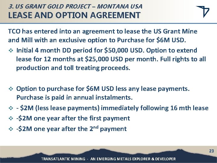 3. US GRANT GOLD PROJECT – MONTANA USA LEASE AND OPTION AGREEMENT TCO has