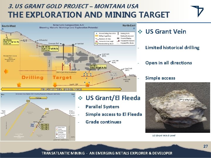 3. US GRANT GOLD PROJECT – MONTANA USA THE EXPLORATION AND MINING TARGET v