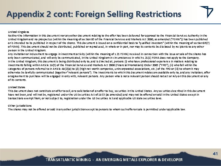 Appendix 2 cont: Foreign Selling Restrictions United Kingdom Neither the information in this document