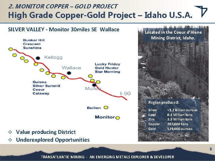 2. MONITOR COPPER – GOLD PROJECT High Grade Copper-Gold Project – Idaho U. S.