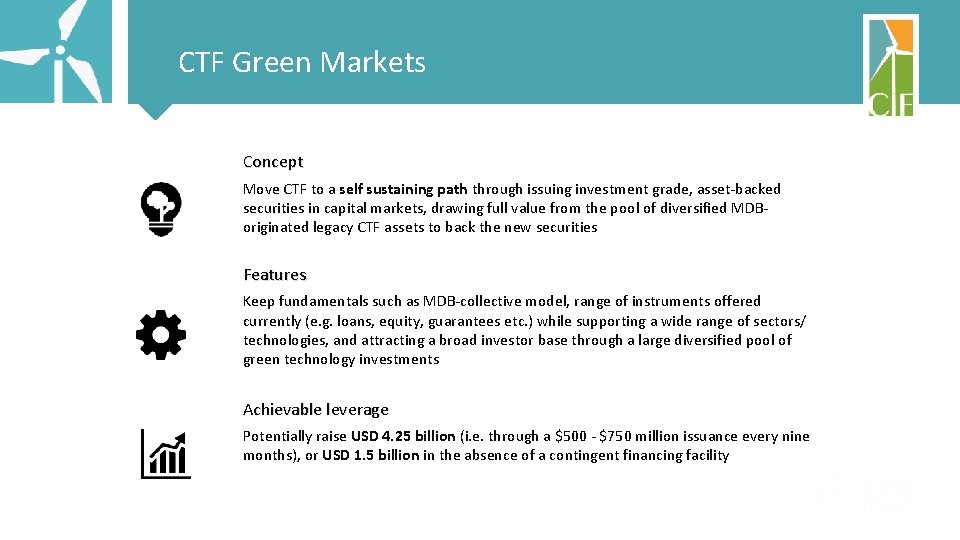 CTF Green Markets Concept Move CTF to a self sustaining path through issuing investment