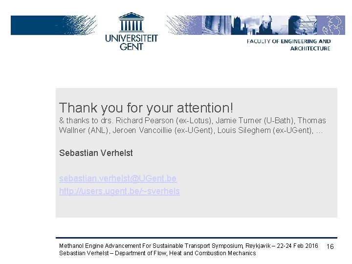 Thank you for your attention! & thanks to drs. Richard Pearson (ex-Lotus), Jamie Turner