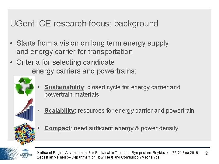 UGent ICE research focus: background • Starts from a vision on long term energy