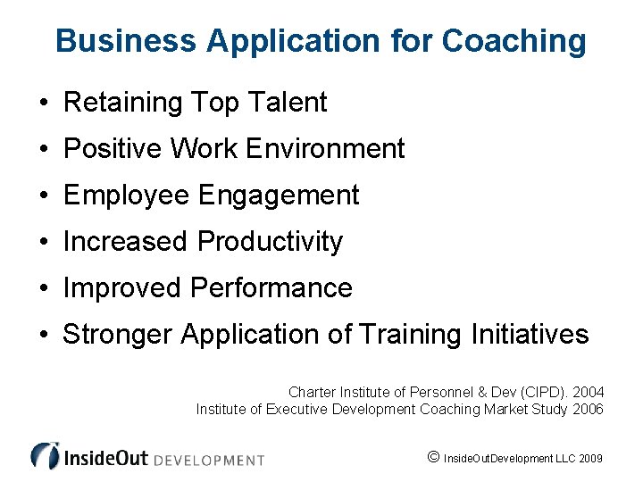 Business Application for Coaching • Retaining Top Talent • Positive Work Environment • Employee