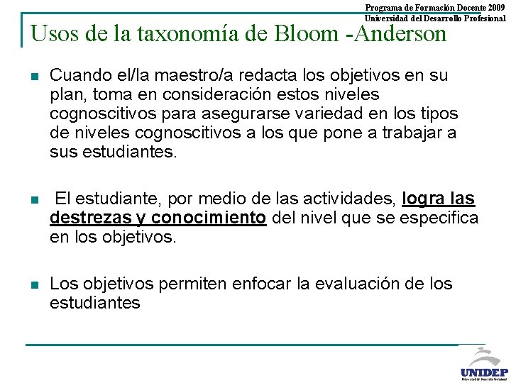 Programa de Formación Docente 2009 Universidad del Desarrollo Profesional Usos de la taxonomía de