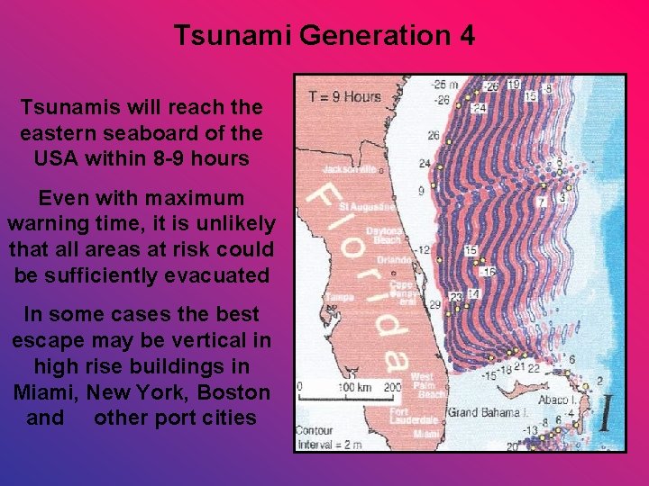 Tsunami Generation 4 Tsunamis will reach the eastern seaboard of the USA within 8