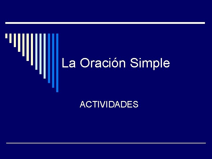 La Oración Simple ACTIVIDADES 