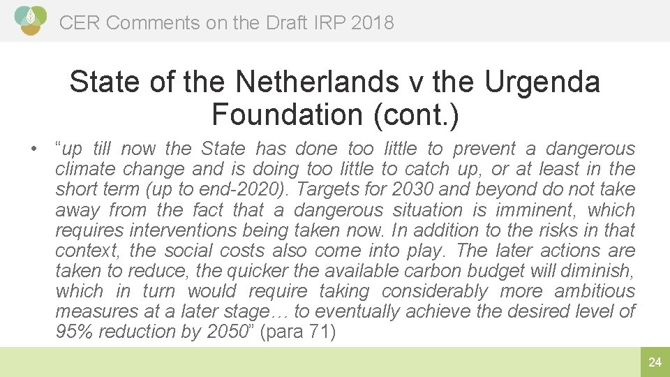 CER Comments on the Draft IRP 2018 State of the Netherlands v the Urgenda