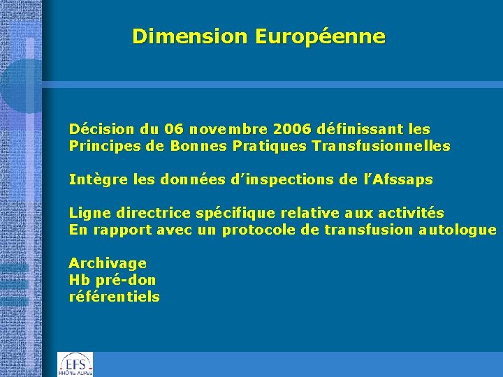 Dimension Européenne Décision du 06 novembre 2006 définissant les Principes de Bonnes Pratiques Transfusionnelles