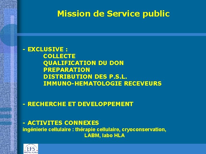 Mission de Service public - EXCLUSIVE : COLLECTE QUALIFICATION DU DON PREPARATION DISTRIBUTION DES