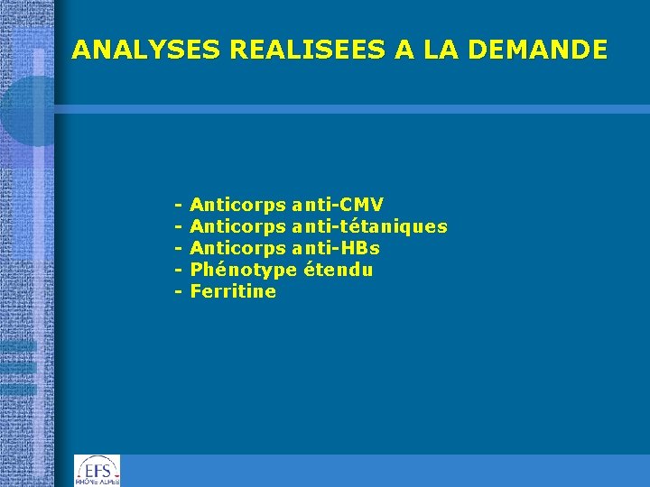 ANALYSES REALISEES A LA DEMANDE - Anticorps anti-CMV - Anticorps anti-tétaniques - Anticorps anti-HBs