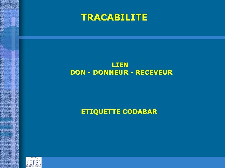 TRACABILITE LIEN DON - DONNEUR - RECEVEUR ETIQUETTE CODABAR 